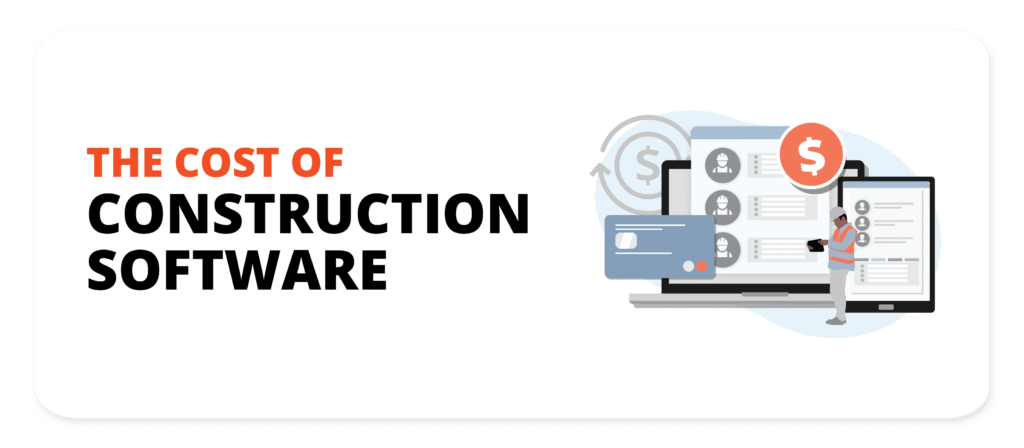 Alt Text: A graphic titled 'The Cost of Construction Software' features a person wearing an orange helmet and safety vest, engaging with various digital devices. Illustrations of a laptop, tablet, dollar signs, and credit card icons emphasize the financial aspects. The theme underscores the expenses associated with construction software in the context of a construction labor shortage.