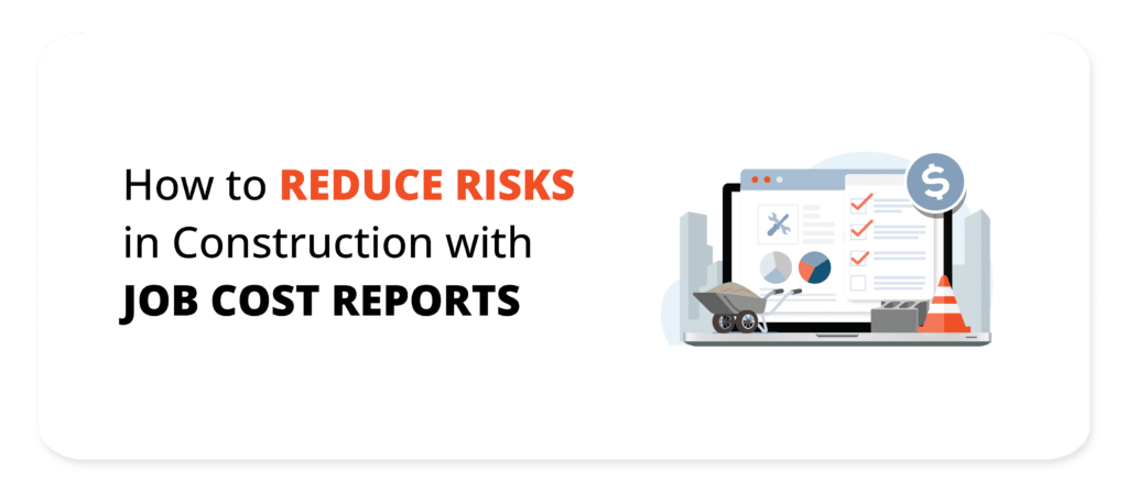 Alt text: An illustration depicting a construction-themed computer screen displaying icons including a wrench, checklist, and dollar sign. Surrounding the screen are a wheelbarrow and an orange traffic cone. The accompanying text says, "How to Reduce Risks in Construction with Job Cost Reports.